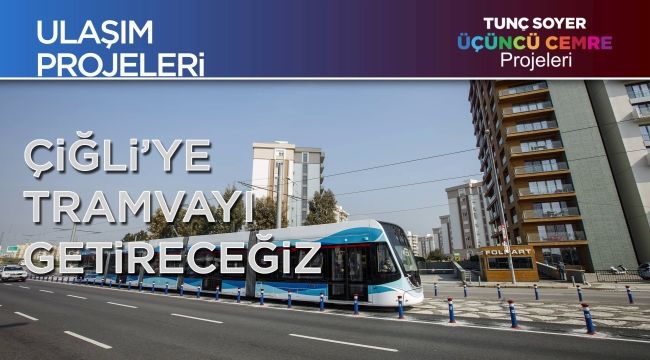 Soyer: Kent trafiği rahatlayacak