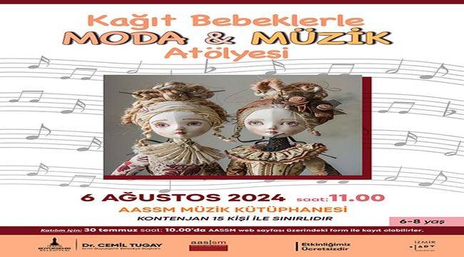 Çocuklara “Kağıt Bebeklerle Moda Ve Müzik Atölyesi”